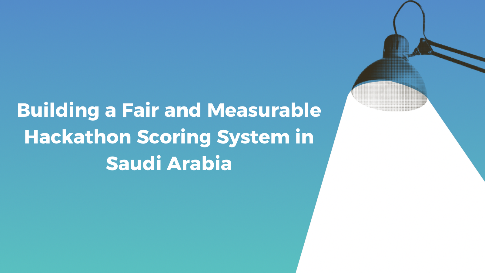 Building a Fair and Measurable Hackathon Scoring System in Saudi Arabia
